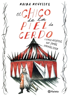 EL CHICO DE LA PIEL DE CERDO Y OTROS RELATOS QUE JAMAS DEBERIAS LEER