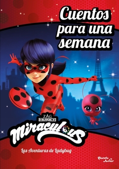 MIRACULOUS. LAS AVENTURAS DE LADYBUG. CUENTOS PARA UNA SEMANA