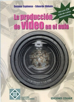 LA PRODUCCION DE VIDEO EN EL AULA CON CD