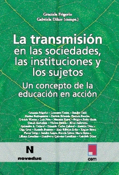 LA TRANSMISION EN LAS SOCIEDADES LAS INSTITUCIONES Y LOS SUJETOS