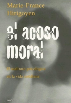 ACOSO MORAL EL MALTRATO PSICOLOGICO EN LA VIDA COTIDIANA