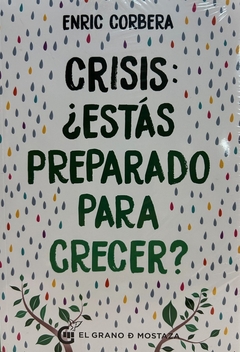 CRISIS ¿ESTAS PREPARADO PARA CRECER?