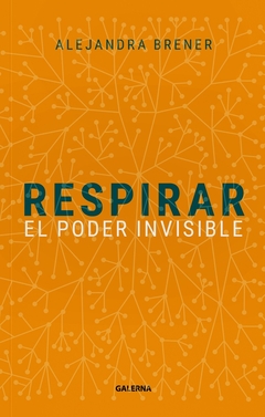 RESPIRAR. EL PODER INVISIBLE