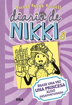 DIARIO DE NIKKI 8. ERASE UNA VEZ UNA PRINCESA ALGO DESAFORTUNADA