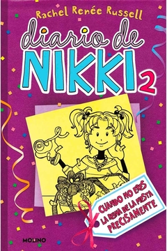 DIARIO DE NIKKI 2. CUANDO NO ERES LA REINA DE LA FIESTA PRECISAMENTE