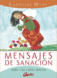 MENSAJES DE SANACION. LIBRO + 50 CARTAS ORACULO