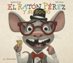 EL RATON PEREZ Y SU SOCIO