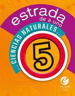 ESTRADA DE A UNO - CIENCIAS NATURALES 5 - Lema Libros