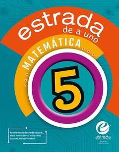 ESTRADA DE A UNO - MATEMATICA 5