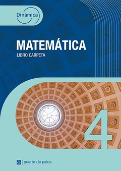 MATEMÁTICA 4 LIBRO CARPETA DINÁMICA en internet