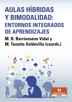 AULAS HIBRIDAS Y BIMODALIDAD ENTORNOS INTEGRADOS DE APRENDIZAJES en internet