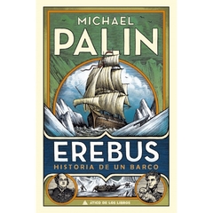 EREBUS. HISTORIA DE UN BARCO