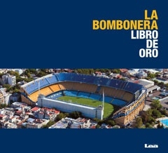 LA BOMBONERA. LIBRO DE ORO