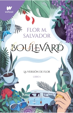 BOULEVARD. LA VERSION DE FLOR. LIBRO 1