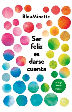 SER FELIZ ES DARSE CUENTA