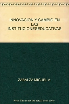 INNOVACIÓN Y CAMBIO EN LAS INSTITUCIONES EDUCATIVAS en internet