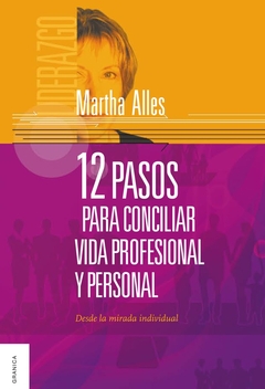 12 PASOS PARA CONCILIAR VIDA PROFESIONAL Y PERSONAL