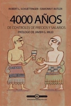 4000 AÑOS DE CONTROLES DE PRECIOS Y SALARIOS