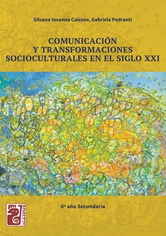 COMUNICACION Y TRANSFORMACIONES SOCIOCULTURALES EN EL SIGLO XXI