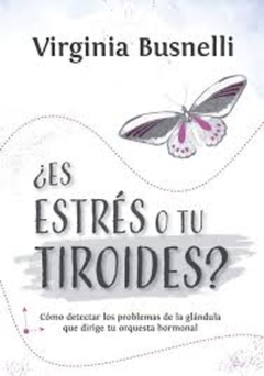 ¿ES ESTRES O TU TIROIDES ?