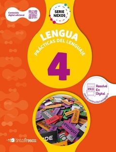 LENGUA PRÁCTICAS DEL LENGUAJE 4. SERIE NEXOS