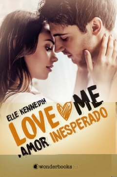 AMOR INESPERADO. LOVE ME 2