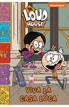 VIVA LA CASA LOCA. THE LOUD HOUSE