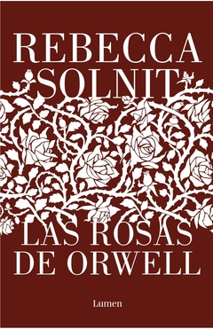 ROSAS DE ORWELL, LAS