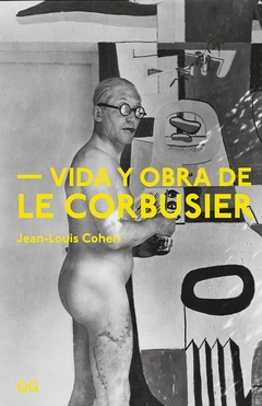 VIDA Y OBRA DE LE CORBUSIER en internet