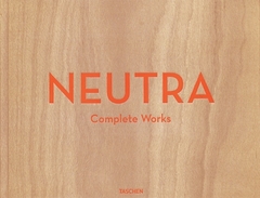 NEUTRA - COMPLETE WORKS