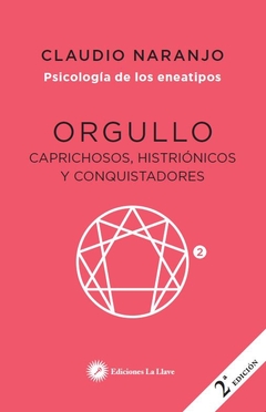 ORGULLO. CAPRICHOSOS, HISTRIÓNICOS Y CONQUISTADORES