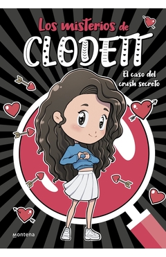 LOS MISTERIOS DE CLODETT 2. EL CASO DEL CRUSH SECRETO