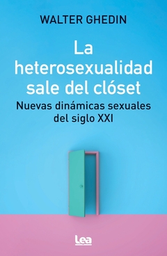 LA HETEROSEXUALIDAD SALE DEL CLÓSET