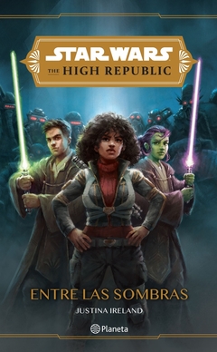 STAR WARS. THE HIGH REPUBLIC. ENTRE LAS SOMBRAS