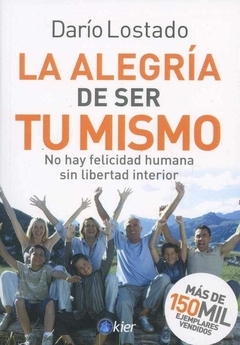 ALEGRIA DE SER TU MISMO, LA