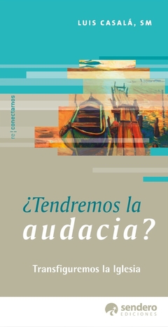 TENDREMOS LA AUDACIA?