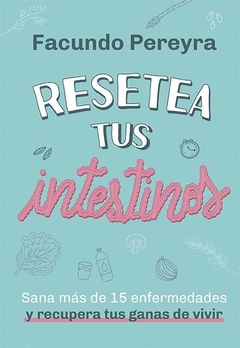 RESETEA TUS INTESTINOS