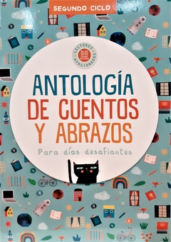 ANTOLOGÍA DE CUENTOS Y ABRAZOS. SEGUNDO CICLO