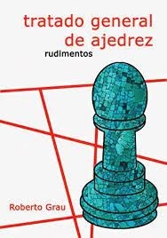 TRATADO GENERAL DE AJEDREZ. RUDIMENTOS