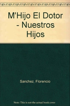 M HIJO EL DOTOR. NUESTROS HIJOS