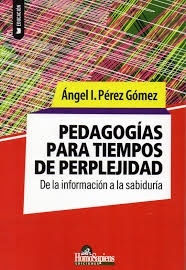 PEDAGOGIAS PARA TIEMPOS DE PERPLEJIDAD