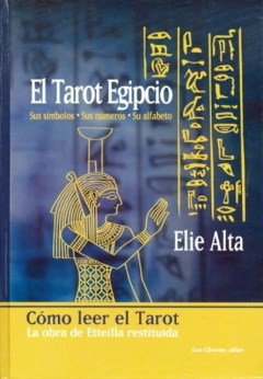 TAROT EGIPCIO (TD) . SUS SIMBOLOS - SUS NUMEROS - SU ALFABETO , EL