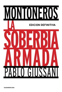 MONTONEROS: LA SOBERBIA ARMADA