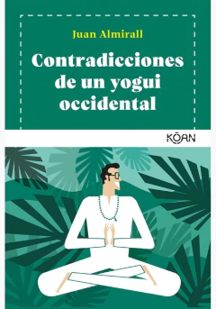 CONTRADICCIONES DE UN YOGUI OCCIDENTAL