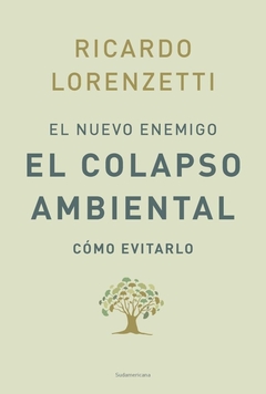 EL NUEVO ENEMIGO EL COLAPSO AMBIENTAL