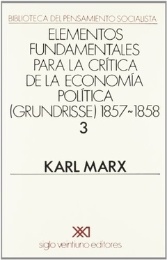 ELEMENTOS FUNDAMENTALES PARA LA CRITICA DE LA ECONOMIA POLITICA