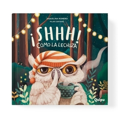 SHHH COMO LA LECHUZA