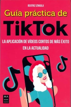 GUÍA PRÁCTICA DE TIK TOK