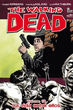 THE WALKING DEAD VOL 12. LA VIDA ENTRE ELLOS