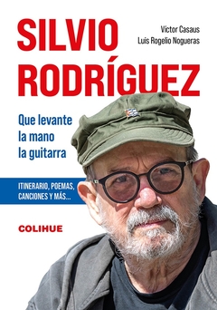 SILVIO RODRÍGUEZ. QUE LEVANTE LA MANO LA GUITARRA